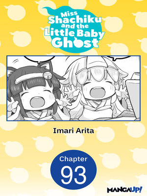 cover image of Miss Shachiku and the Little Baby Ghost, Chapter 93